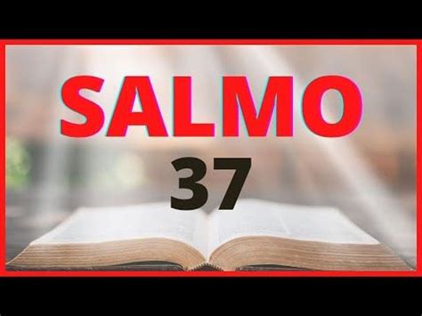 Salmo 37 de David versión biblia católica con oración Video salmo 37