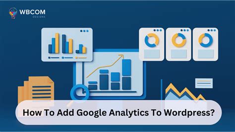 How To Add Google Analytics To Wordpress Wbcom Designs