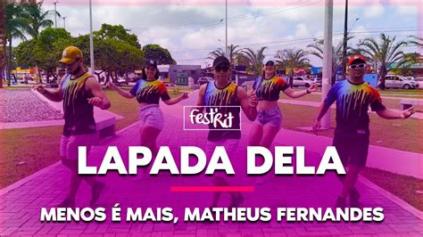 Lapada Dela Menos Mais Matheus Fernandes Coreografia Festrit