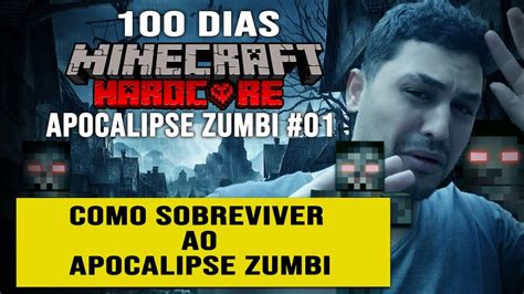 Sobrevivendo 100 Dias No Minecraft Hardcore Apocalipse Zumbi Onde