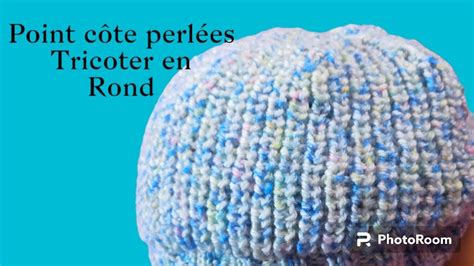 Les côtes perlées au tricot tricotées en rond YouTube