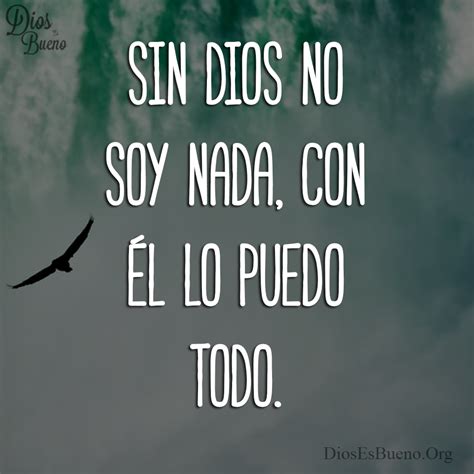 Pin By Dios Es Bueno On Soy Feliz Con Dios Quotes God Dios