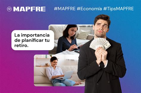 Importancia De Planificar Tu Retiro Blog De Seguros MAPFRE