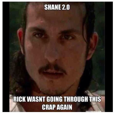 Shane 2 0 With Images Walking Dead Memes The Walking Dead Walking Dead Funny