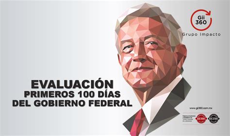 Evaluación Primeros 100 Días Del Gobierno Federal Gii360