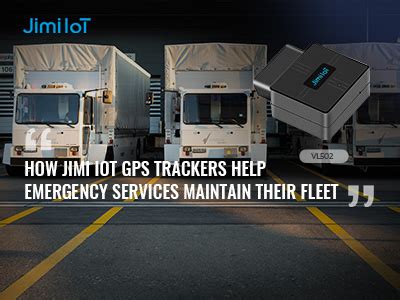 Jimiiot Gps Trackers Help Emergency Services Maintain Their Fleet