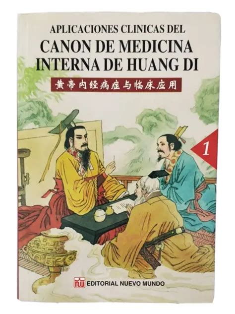 Aplicaciones Cl Nicas Del Canon De Medicina Interna De Huang Di