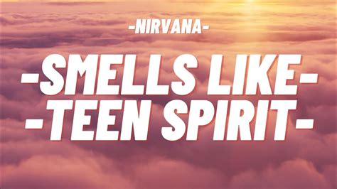 Nirvana Smells Like Teen Spirit Lyrics Nirvana Love Music Song