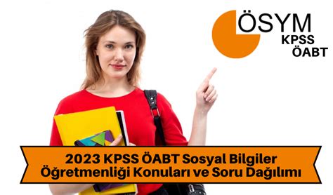 Kpss Abt Sosyal Bilgiler Retmenli I Konular Ve Soru Da L M