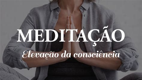 Medita O Para Esvaziar A Mente E Eleva O Da Consci Ncia Auto