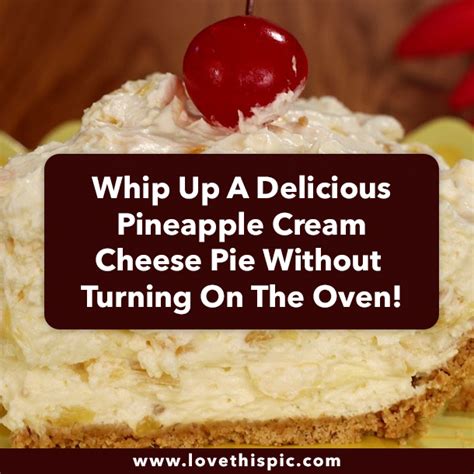 Whip Up A Delicious Pineapple Cream Cheese Pie Without Turning On The Oven