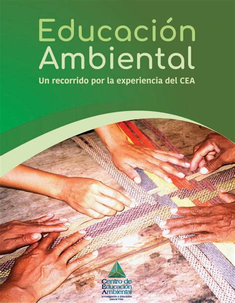 Educaci N Ambiental Un Recorrido Por La Experiencia Del Cea By