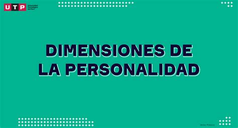 Semana Pdf Dimensiones De La Personalidad Dimensiones De La