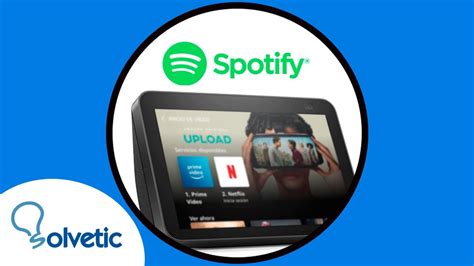 C Mo Poner Spotify En Alexa Echo Show Configurar Echo Show