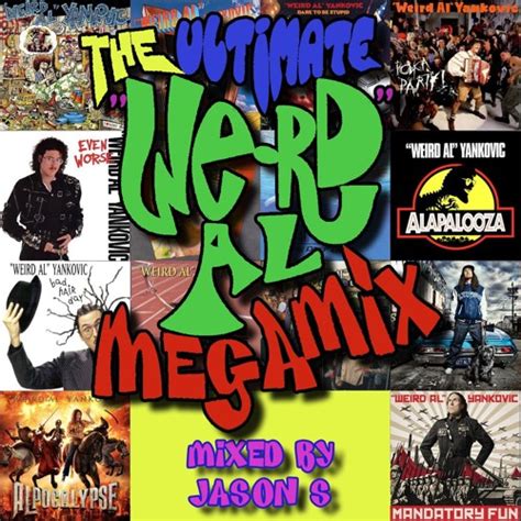 Stream Episode The Ultimate Weird Al Yankovic Megamix Mixed By