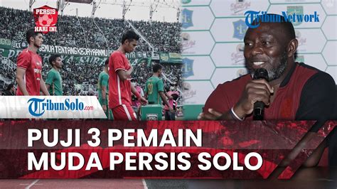 Persis Hari Ini Jacksen F Tiago Puji Pemain Muda Persis Solo Saat