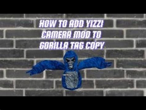 How To Add Yizzi Camera Mod To Your Gorilla Tag Copy YouTube