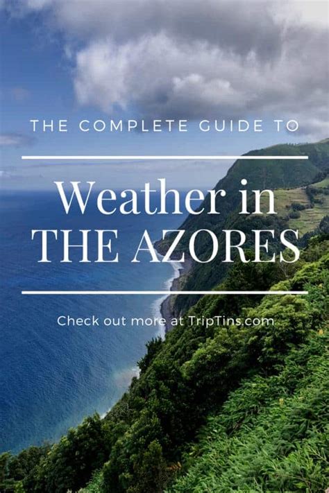 Azores Islands Weather A Weather In The Azores Guide Triptins