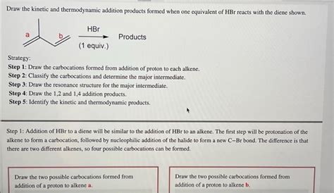 Solved Draw The Kinetic And Thermodynamic Addition Products Chegg