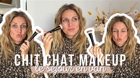 Chit Chat Makeup Pourquoi Nous Avons Court Notre Week End En Van