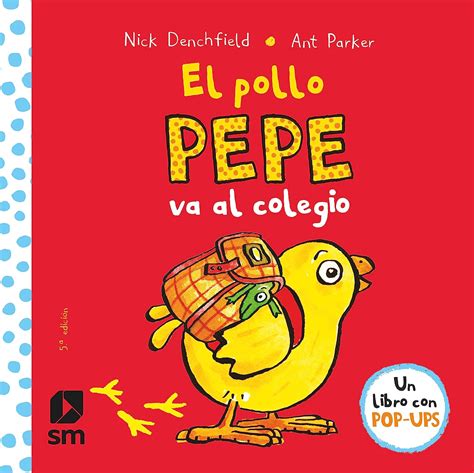 El Pollo Pepe Va Al Colegio Amazon Co Uk Denchfield Nick