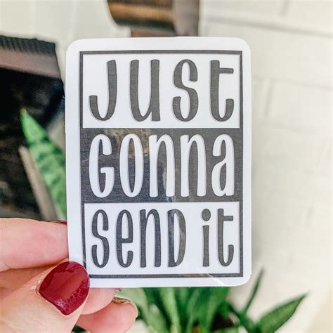 Just Gonna Send It Sticker Decal Waterproof Etsy