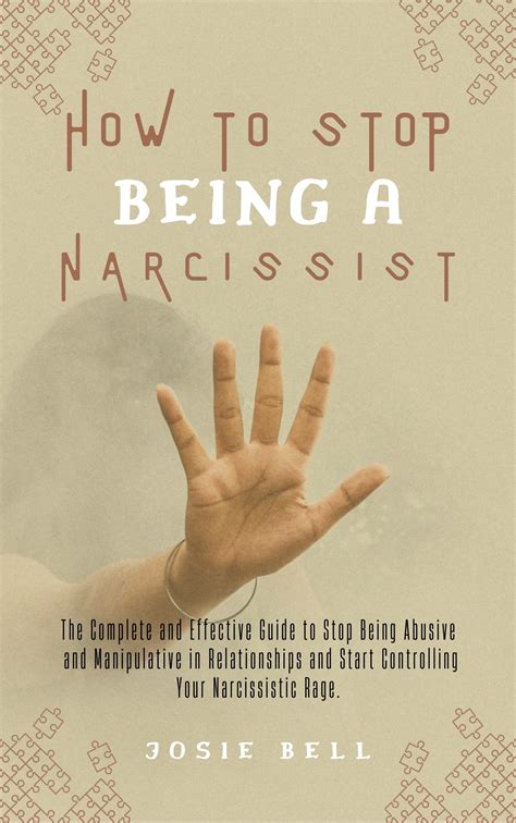 How To Stop Being A Narcissist The Complete And Effective Guide To