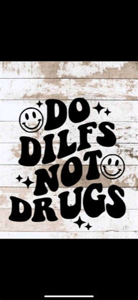 Do Dilfs Not Drugs Vinyl Decal Etsy