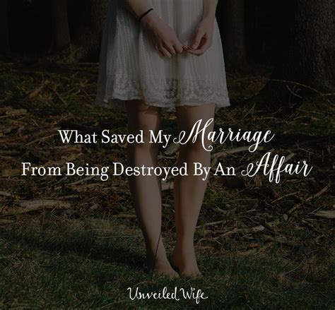 What Saved My Marriage From Being Destroyed By An Affair Save My