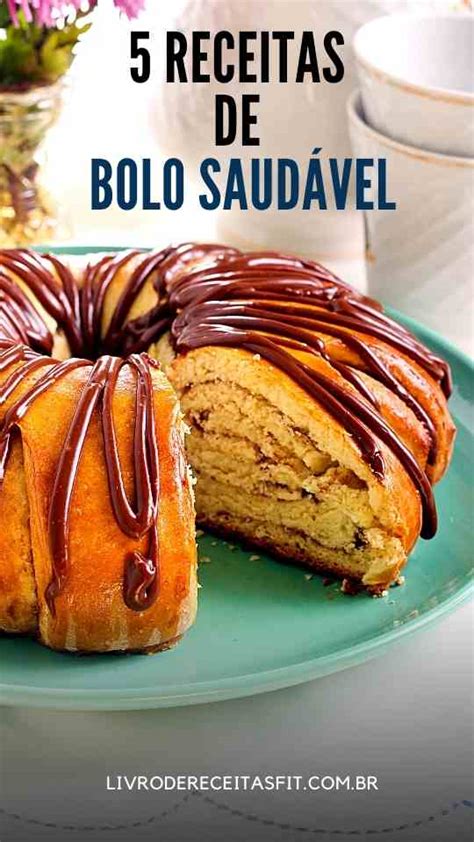 Receita de bolo saudável 5 Receitas deliciosas e fáceis de fazer