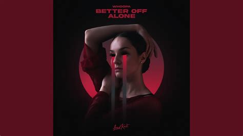 Better Off Alone Youtube Music