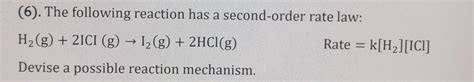 Solved 6 The Following Reaction Has A Second Order Rate Chegg