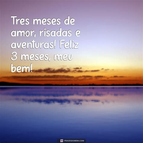 Frase 3 Meses De Namoro