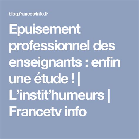 Epuisement Professionnel Des Enseignants Enfin Une Tude Linstit