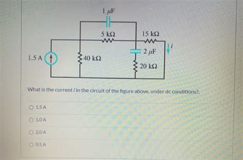 Solved HH 5 ΚΩ 15 ΚΩ 2 μF 1 5 Α Α 40 ΚΩ 20 ΚΩ What is the Chegg