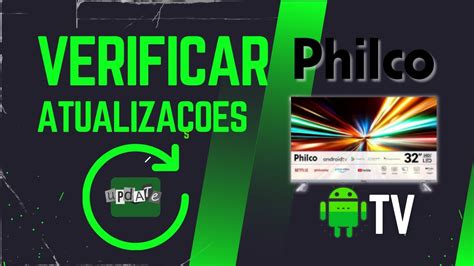 Smart TV Philco Como Verificar Atualização Olha que Fácil Tutoriais