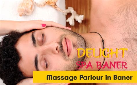 Massage Parlour In Baner Delight Spa Baner Body Massage In Baner