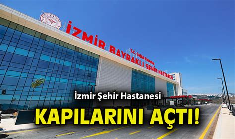 Zmir Ehir Hastanesi Hasta Kabul Ne Ba Lad Sa L K Nc Ehir Gazetesi