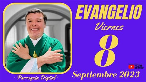 Evangelio De Hoy Viernes De Septiembre De Youtube