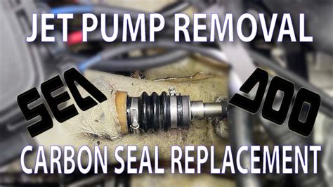 Sea Doo Jet Pump Removal Carbon Seal Replacement Ep Youtube