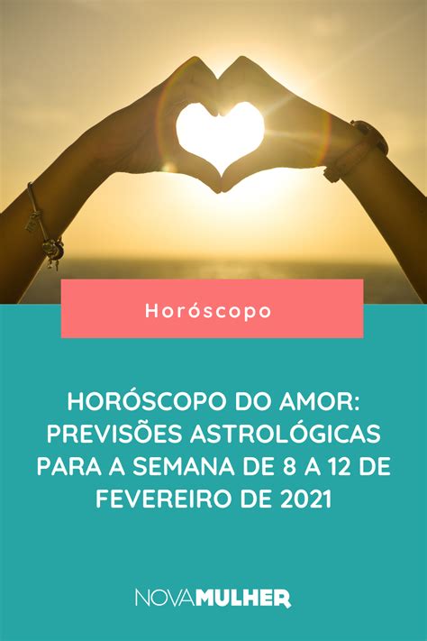 Horóscopo Do Amor Previsões Astrológicas Para A Semana De 8 A 12 De