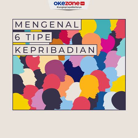 Kenali 6 Tipe Kepribadian 0 Foto Okezone Infografis