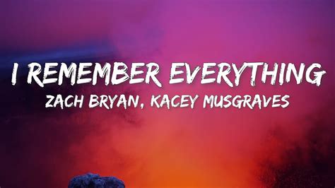 Zach Bryan I Remember Everything Lyrics Kacey Musgraves Youtube