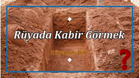 RÜYADA KABİR GÖRMEK rüya tabiri YouTube