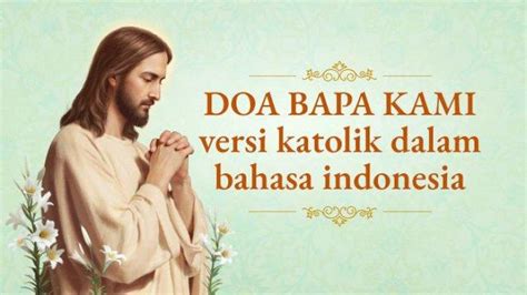 Tag Teks Doa Bapa Kami Katolik Dalam Bahasa Inggris Doa Bapa Kami