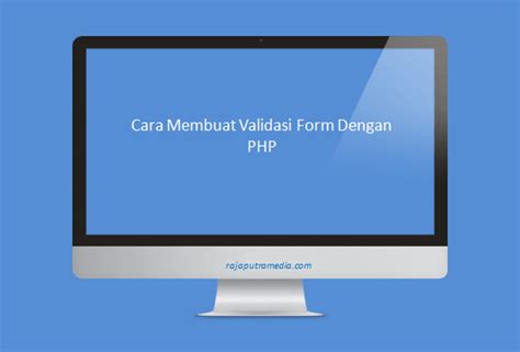 Cara Membuat Validasi Form Dengan PHP Tutorial