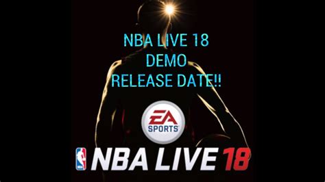 Nba Live 18 Demo Release Date Read Description Youtube