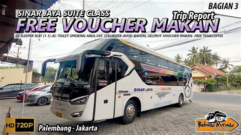 Bus Sinar Jaya Suite Class Satu Satunya Fasilitas Free Voucher Makan