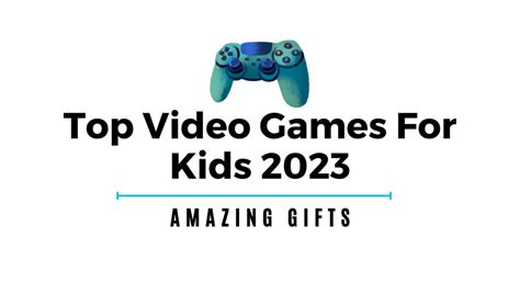 Top Video Games For Kids 2023: Amazing Gifts | Xanta.com