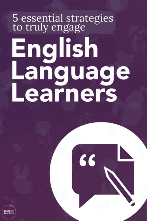 Truth For Teachers Essential Strategies To Engage English Language